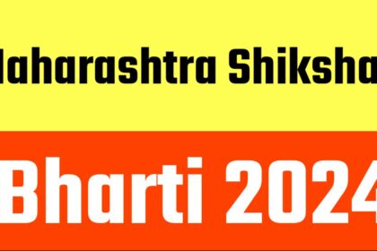 Maharashtra Shikshak Bharti 2024