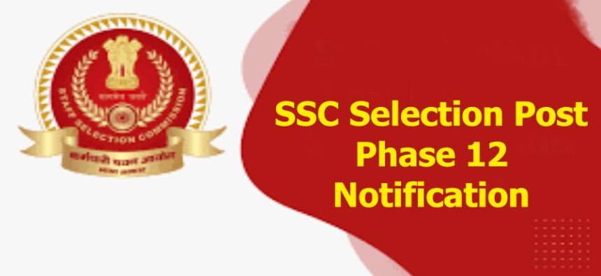 SSC Selection Post Phase 12